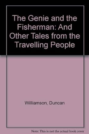 Bild des Verkufers fr The Genie and the Fisherman: And Other Tales from the Travelling People zum Verkauf von WeBuyBooks