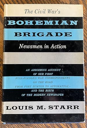 Image du vendeur pour BOHEMIAN BRIGADE Civil War Newsmen in Action mis en vente par Riverow Bookshop