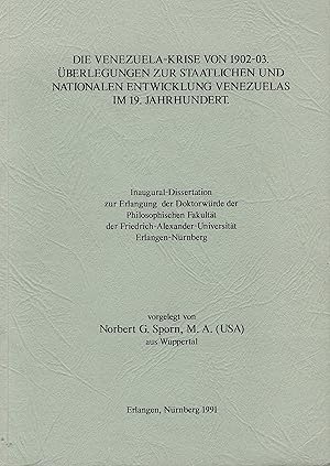 Die Venezuela-Krise 1902-03. Überlegungen zur staatlichen und nationalen Entwicklung Venezuelas i...