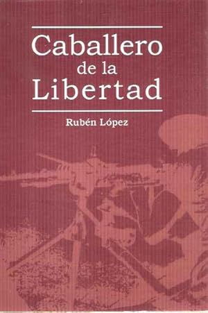 Image du vendeur pour Caballero de la Libertad mis en vente par SOSTIENE PEREIRA