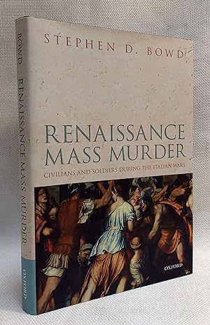 Renaissance Mass Murder: Civilians and Soldiers During the Italian Wars