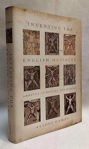 Image du vendeur pour Inventing the English Massacre: Amboyna in History and Memory mis en vente par Book House in Dinkytown, IOBA
