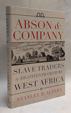 Abson & Company: Slave Traders in Eighteenth-Century West Africa