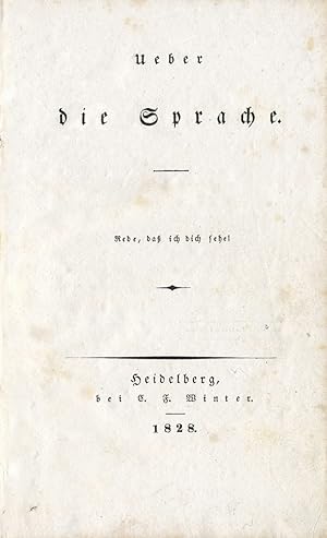 Image du vendeur pour Ueber die Sprache. (Motto:) Rede, da ich dich sehe! 4 Bl., 360 S. Halblederbd d. Z. mit Rckentitel und verblasster Filetenvergoldung. mis en vente par Antiquariat Wolfgang Braecklein