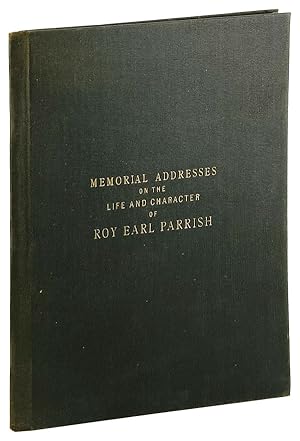 Roy Earl Parrish (Late a Senator from the Twelfth Senatorial District) - Memorial Addresses Deliv...