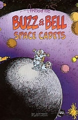 Buzz and Bell: Space Cadets, Book 1