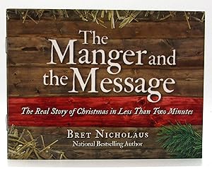 Seller image for Manger and the Message: The Real Story of Christmas in Less Than Two Minutes for sale by Book Nook
