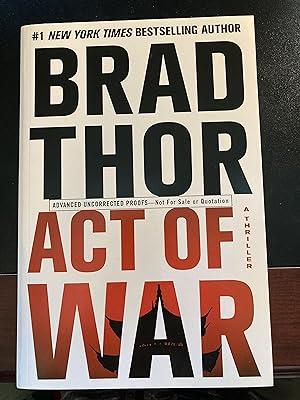 Act of War: A Thriller / ("Scot Harvath" Series #13), Advance Uncorrected Proofs, First Edition, ...