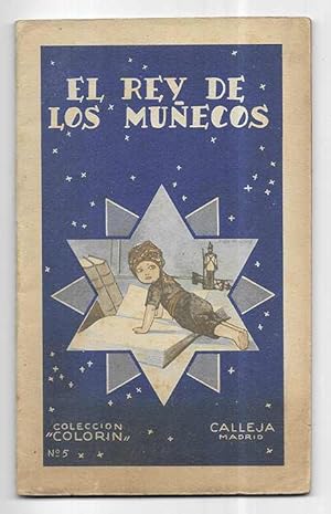 Rey de los Muñecos, El. Col. Colorin nº 5 Calleja 1935