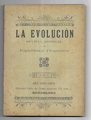 La Evolución Revista Mensual de Espiritismo Progresivo Tomos V 1907-1908