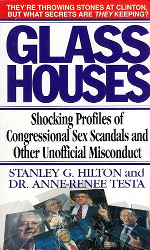 Bild des Verkufers fr Glass Houses: Shocking Profiles of Congressional Sex Scandals and Other Unofficial Misconduct zum Verkauf von Kayleighbug Books, IOBA