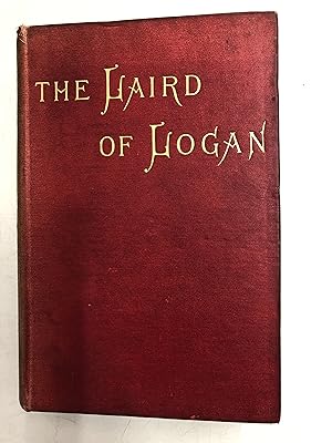 Imagen del vendedor de The Laird of Logan: being Anecdotes and Tales illustrative of the Wit and Humour of Scotland a la venta por B and A books