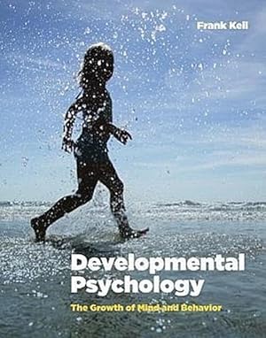 Seller image for Developmental Psychology : The Growth of Mind and Behavior for sale by AHA-BUCH GmbH