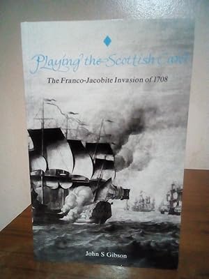 Playing the Scottish Card: Franco-Jacobite Invasion of 1708