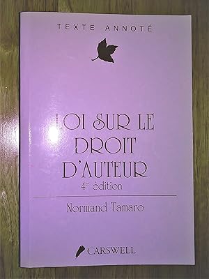 Seller image for Loi sur le droit d'auteur, 4e dition. Texte annot for sale by Claudine Bouvier