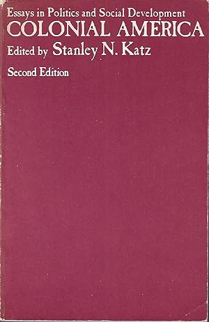 Immagine del venditore per Colonial America: Essays in Politics and Social Development (Second Edition) venduto da Firefly Bookstore