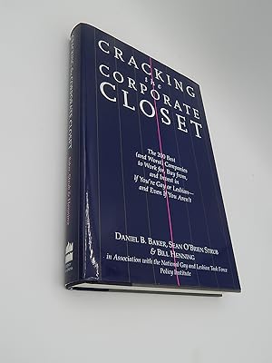 Seller image for Cracking the Corporate Closet: The 200 Best (And Worst Companies to Work For, Buy From, and Invest in If You're Gay or Lesbian - And Even If You Ar) for sale by Lee Madden, Book Dealer