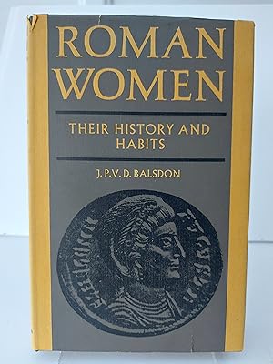 Imagen del vendedor de Roman Women Their History and Habits a la venta por Berkshire Rare Books
