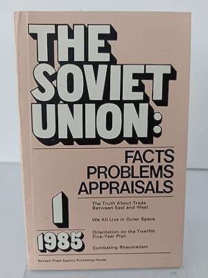 The Soviet Union: Facts, Problems, Appraisals 1985