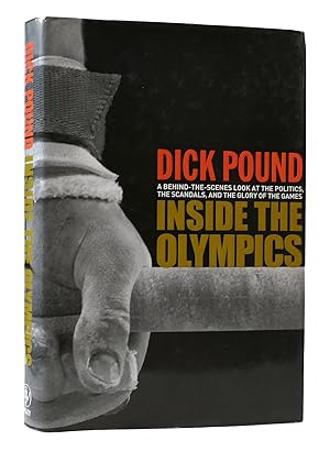 Bild des Verkufers fr INSIDE THE OLYMPICS: A BEHIND-THE-SCENES LOOK AT THE POLITICS, THE SCANDALS, AND THE GLORY OF THE GAMES zum Verkauf von Rare Book Cellar