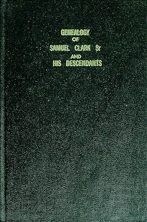 Bild des Verkufers fr Genealogy of Samuel Clark Sr and His Descendants zum Verkauf von Wonder Book