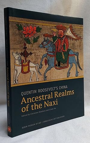 Ancestral Realms of the Naxi: Quentin Roosevelt's China