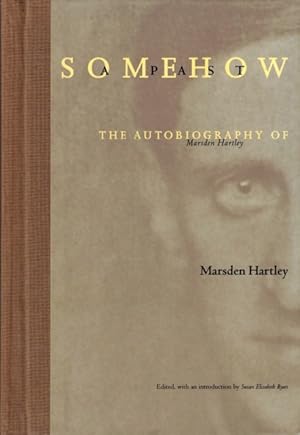 Seller image for Somehow a Past: The Autobiography of Marsden Hartley for sale by LEFT COAST BOOKS
