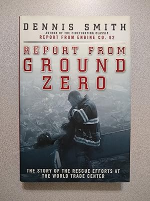 Imagen del vendedor de Report from Ground Zero: The Story of the Rescue Efforts at the World Trade Center a la venta por Books Etc.