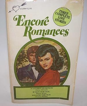 Seller image for Encore Romances: A Lover's Question; If Not for You; Follow the Sun for sale by Easy Chair Books