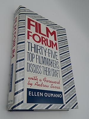 Film Forum: Thirty-five Top Filmmakers Discuss Their Craft