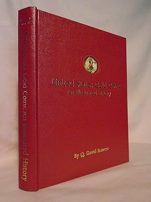 Seller image for UNITED STATES GOLD COINS, AND ILLUSTRATED HISTORY for sale by Robert Gavora, Fine & Rare Books, ABAA