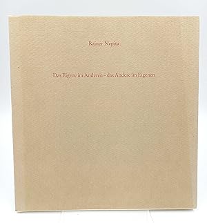 Bild des Verkufers fr Rainer Nepita: Das Eigene im Anderen - das Andere im Eigenen (Katalog zur Ausstellung Museum im Ritterhaus Offenburg, 16. September bis 29. Oktober 1995 ; Kunstverein Engen in den Rumen des Stdtischen Museums Engen, 20. Januar bis 3. Mrz 1996) zum Verkauf von Antiquariat Smock