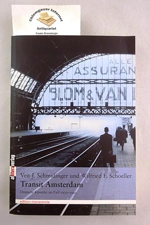 Bild des Verkufers fr Transit Amsterdam. Deutsche Knstler im Exil 1933 - 1945. Herausgeber: Monacensia. Literaturarchiv und Bibliothek Dr. Elisabeth Tworek. zum Verkauf von Chiemgauer Internet Antiquariat GbR