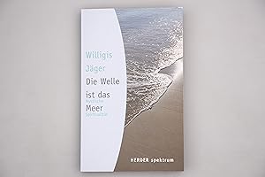 Bild des Verkufers fr DIE WELLE IST DAS MEER. Mystische Spiritualitt zum Verkauf von INFINIBU KG