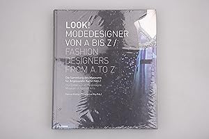 Seller image for LOOK! MODEDESIGNER VON A BIS Z. Die Sammlung des Museums fr Angewandte Kunst Kln for sale by INFINIBU KG