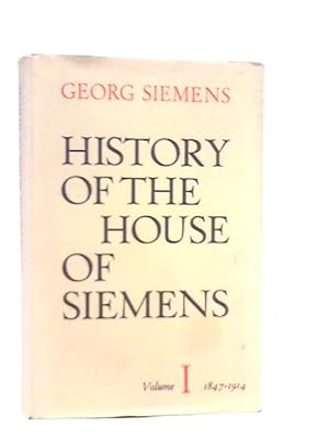 Image du vendeur pour History of the House of Siemens, Vol.I The Era of Free Enterprise mis en vente par World of Rare Books