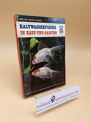 Bild des Verkufers fr Kaltwasserfische in Haus und Garten zum Verkauf von Roland Antiquariat UG haftungsbeschrnkt