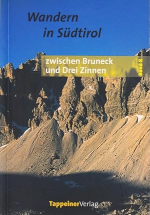 Bild des Verkufers fr Wandern in Sdtirol Band 8 ~ Zwischen Bruneck und Drei Zinnen : Antholzer und Gsieser Tal, Pragser und Sextener Dolomiten. zum Verkauf von TF-Versandhandel - Preise inkl. MwSt.