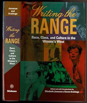 Immagine del venditore per WRITING THE RANGE Race, Class, and Culture in the Women's West venduto da Circle City Books