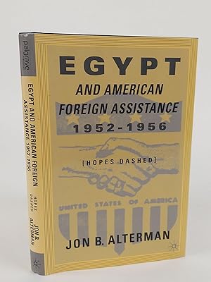 Bild des Verkufers fr EGYPT AND AMERICAN FOREIGN ASSISTANCE 1952-1956 - HOPES DASHED zum Verkauf von Second Story Books, ABAA