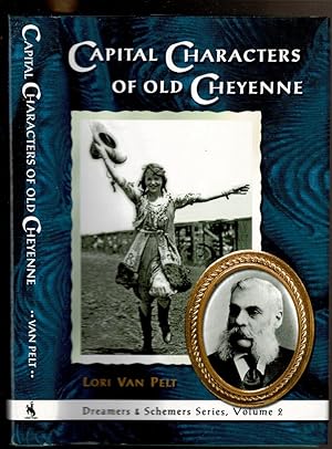 Seller image for CAPITAL CHARACTERS OF OLD CHEYENNE for sale by Circle City Books