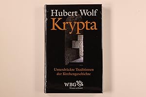 KRYPTA. Unterdrückte Traditionen der Kirchengeschichte