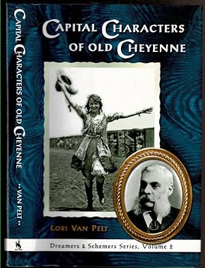 Imagen del vendedor de CAPITAL CHARACTERS OF OLD CHEYENNE a la venta por Circle City Books