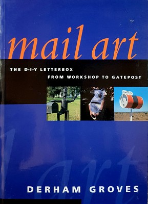 Seller image for Mail Art. The DIY Letterbox from Workshop to Gatepost. for sale by Marlowes Books and Music