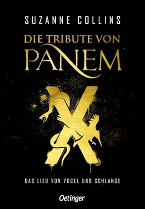 Die Tribute von Panem X. Das Lied von Vogel und Schlange. Deutsch von Sylke Hachmeister und Peter...