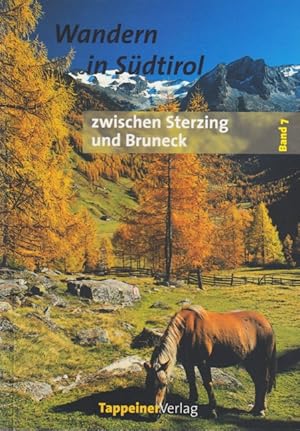 Bild des Verkufers fr Wandern in Sdtirol Band 7 ~ Zwischen Sterzing und Bruneck : Pfunderer und Ahrntaler Berge, Rieserfernergruppe und benachbarte Gebiete. zum Verkauf von TF-Versandhandel - Preise inkl. MwSt.