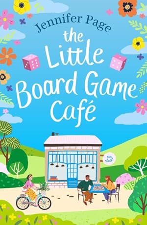 Bild des Verkufers fr The Little Board Game Cafe : A feel-good, small-town romance perfect for fans of Jessica Redland zum Verkauf von Smartbuy
