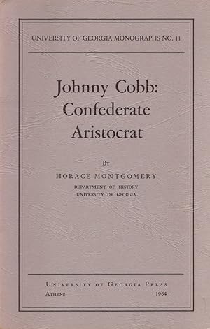 Seller image for Johnny Cobb: Confederate Aristocrat University of Georgia Monographs No 11 for sale by Americana Books, ABAA