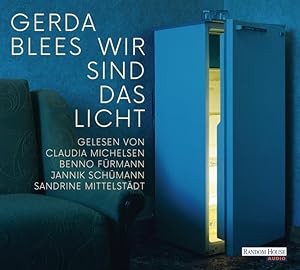 Wir sind das Licht. Ungekürzte Lesung. Gelesen von Claudia Michelsen, Benn Fürmann, Jannik Schüma...