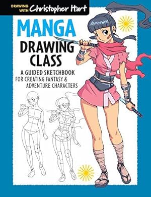 Bild des Verkufers fr Manga Drawing Class: A Guided Sketchbook for Creating Fantasy & Adventure Characters zum Verkauf von WeBuyBooks